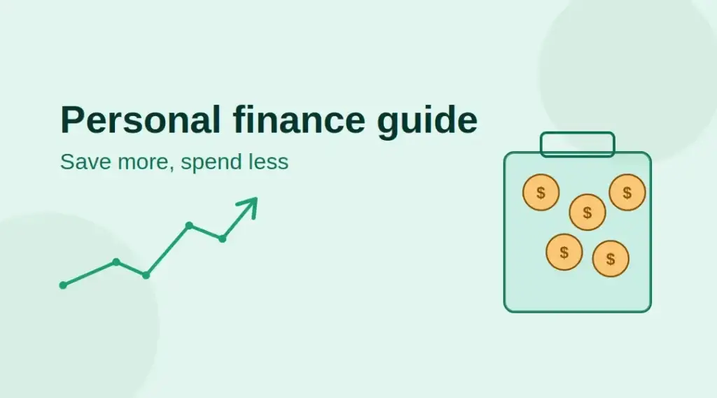 Personal Finance Guide: Save More, Spend Less